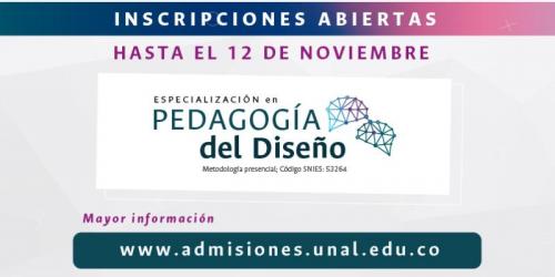 Inscripciones Especialización en Pedagogía Diseño, Universidad Nacional de Colombia