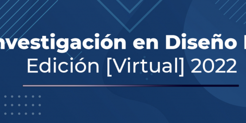 Investigación en Diseño DC / Edición [Virtual] 2022.