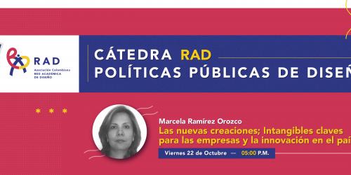 Catedra RAD «Las nuevas creaciones; intangibles claves para las empresas y la innovación en el país.»