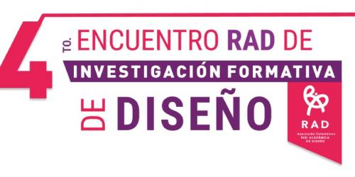4º Encuentro RAD de Investigación Formativa en Diseño