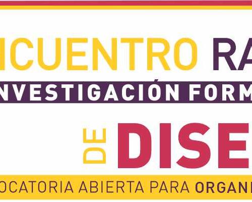 Convocatoria para organizadores 4º Encuentro RAD de Investigación Formativa en Diseño - 2021
