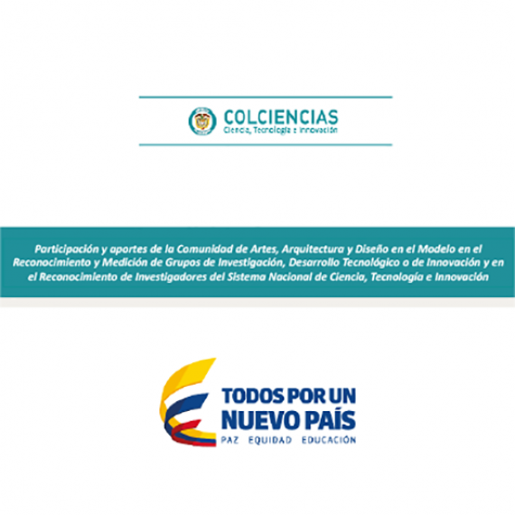 Presentación “Participación y aportes de la Comunidad de Artes, Arquitectura y Diseño en el Modelo en el Reconocimiento y Medición de Grupos de Investigación”